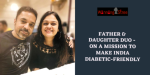On Valentine’s Celebrating This Father & Daughter Duo And Their Attempts Together In Making India Diabetic-Friendly