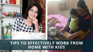 5 Tips To Effectively Work From Home With Kids During The Coronavirus Lockdown